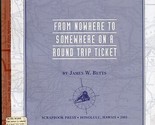 From Nowhere to Somewhere on a Round Trip Ticket, Railroad Journey - $29.67