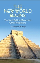 The New World Begins the Truth Behind Mayan and Other Predictions - £19.66 GBP