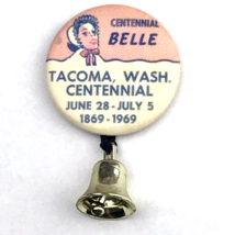 Tacoma Centennial Belle 1969 Pin With Bell Festival Washington 60s 100 Years - £16.58 GBP