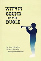 Within Sound of the Bugle by Lee Priestley - Signed First Printing - $23.89