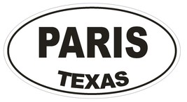 Paris Texas Oval Bumper Sticker or Helmet Sticker D1385 Euro Oval - $1.39+
