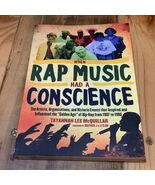 When Rap Music Had a Conscience: The Artists, Organizations and Hist - V... - $257.40