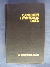 Cameron Hydraulic Data: A Handy Reference on the Subjects of Hydraulics,... - £41.69 GBP