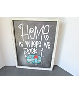 HOME IS WHERE WE PARK IT... RV CAMPER CAMPING MOTIF WALL ART DECOR 11 X 14  - $278.21 MXN