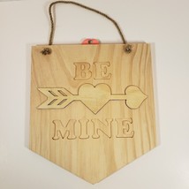 Be Mine Plaque Wall Art Unfinished Project 11&quot; X 10&quot; Valentines Decor By Mondo - $10.57