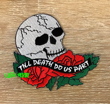 SKULL &amp; ROSES Patch vintage embroidered iron on Till Death Do Us Part bi... - £4.77 GBP