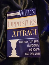 When Opposites Attract: Right Brain/Left Brain Rel - £7.11 GBP