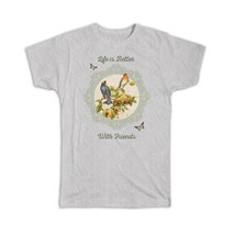 Bird Vintage Frame : Gift T-Shirt Life is Better With Friends Classic Art Antiqu - £14.42 GBP