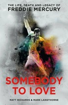 Somebody to Love: The Life, Death and Legacy of Freddie Mercury  FREE SHIPPING - £37.97 GBP