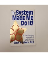 The System Made Me Do It: A Life Changing Approach to Office Politics Pa... - $6.83 CAD
