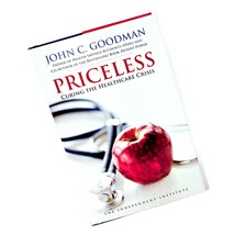 Priceless Curing the Healthcare Crisis by John C. Goodman 2012 Hardcover - £7.88 GBP