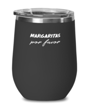 Wine Glass Tumbler Stainless Steel  Funny Margaritas Por Favor  - £23.68 GBP