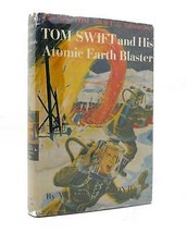 Victor Appleton Tom Swift And His Atomic Earth Blaster 1st Edition Early Printi - £48.19 GBP