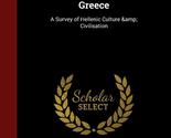 The Glory That was Greece: A Survey of Hellenic Culture &amp; Civilisation S... - £39.49 GBP