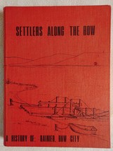 Vtg 1975 Settlers Along the Bow A History of Rainier Bow City Book Histo... - £19.65 GBP