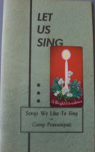 Let Us Sing, Songs We Like to Sing at Camp Passumpsic, Ely, Vt., 1950’s - $5.00