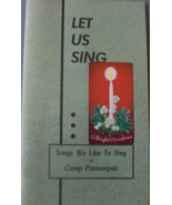 Let Us Sing, Songs We Like to Sing at Camp Passumpsic, Ely, Vt., 1950’s - $5.00