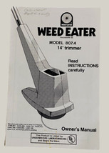 Vintage Weed Eater 14” Trimmer  Model 807.4 Owners Manual  Not A PDF - $12.07