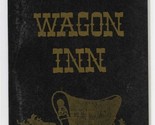 Wagon Inn Dinner Menu 1970&#39;s Conestoga Wagon &amp; Oxen Cover - $17.80