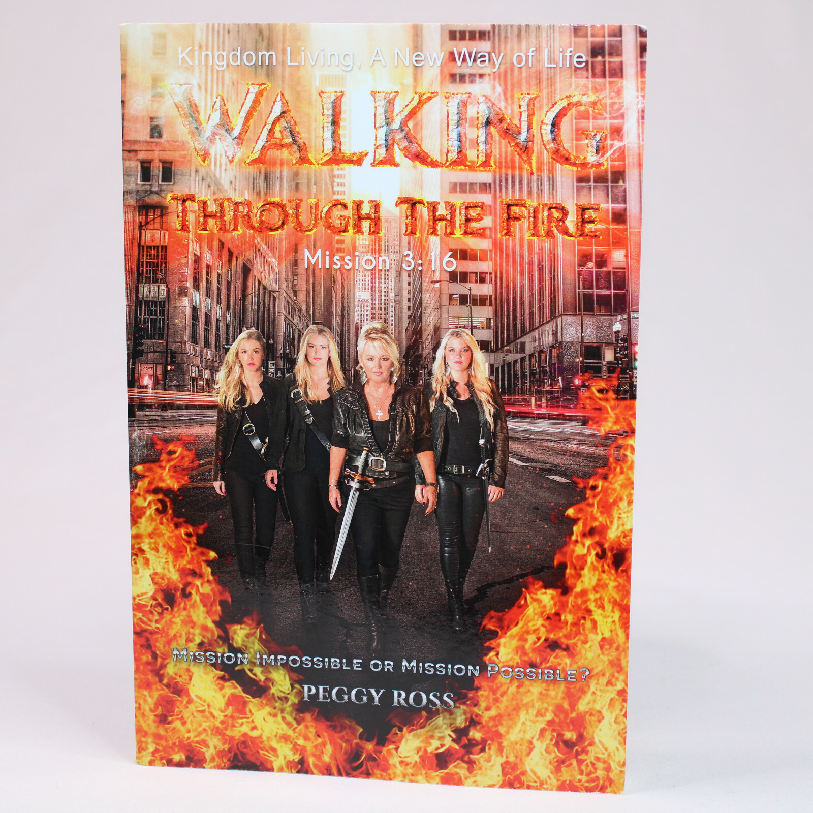 Signed Walking Through The Fire Peggy Ross Kingdom Living A New Way Of L... - $14.24