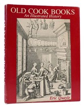 Eric Quayle OLD COOK BOOKS An Illustrated History 1st Edition 1st Printing - £67.78 GBP