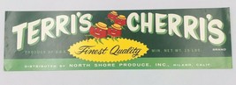 Vntg Terri&#39;s Cherri&#39;s Fruit Crate Label 13&quot;x4&quot; North Shore Produce Nilan... - $13.99