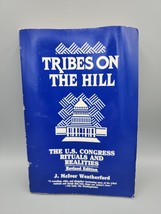 Tribes on the Hill The U.S. Congress Rituals &amp; Realities Paperback Book ... - $13.84