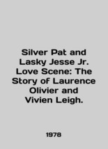 Silver Pat and Lasky Jesse Jr. Love Scene: The Story of Laurence Olivier and Viv - £235.28 GBP