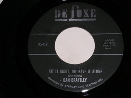 Dan Brantley Get It Right Or Leave It Alone It Must Be Love 45 Rpm Record - £31.97 GBP
