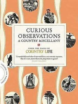 Curious Observations: A Country Miscellany by Country Life[Hardcover]Brand New. - £5.39 GBP