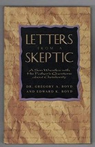 Letters From A Skeptic [Unknown Binding] Boyd, Gregory A.; Boyd, Edward K. - $11.82