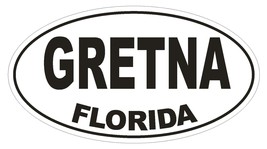 Gretna Florida Oval Bumper Sticker or Helmet Sticker D1321 Euro Oval  - $1.39+