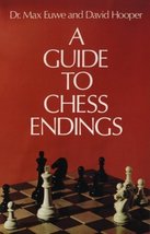 A Guide to Chess Endings Euwe, Max and Hooper, David - £5.78 GBP