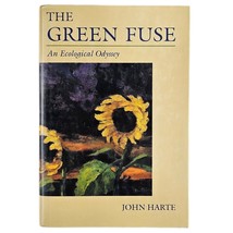 The Green Fuse An Ecological Odyssey John Harte 1993 Hardcover