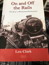 Sur Et Off The Rails : la Vie De A Westmorland Railwayman Par Clark Len Signé - £8.30 GBP