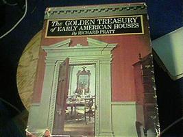 The Golden Treasury of Early American Houses by Richard Pratt [Hardcover] unknow - £30.37 GBP