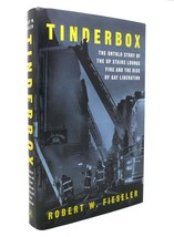 Robert W. Fieseler TINDERBOX The Untold Story of the Up Stairs Lounge Fire and t - £37.57 GBP