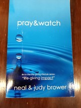 Pray &amp; Watch By Neal &amp; Judy Brower - £8.18 GBP