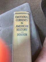 Emotional Currents in American History 1932 1st Printing - £8.17 GBP