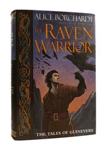 Alice Borchardt THE RAVEN WARRIOR Tales of Guinevere 1st Edition 1st Printing - $56.69