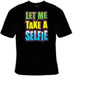 TShirts  Tee Shirts T-Shirt t-shirts : let me take a selfie  -  T-shirt - £20.43 GBP