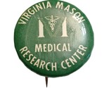Virginia Mason Medical Research Center Seattle Vtg Pinback Button 1&quot; D B... - £7.79 GBP