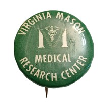 Virginia Mason Medical Research Center Seattle Vtg Pinback Button 1&quot; D B... - £7.67 GBP