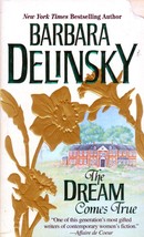 The Dream Comes True by Barbara Delinsky / 1990 Mira Romance Paperback - £0.88 GBP