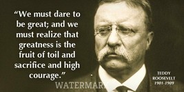 Teddy Theodore Roosevelt Jr. &quot;We Must Dare To Be Great&quot; Quote Publicity Photo - £6.39 GBP