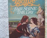 Fair Shine the Day Thorpe, Sylvia - $19.59