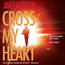 Cross My Heart (Alex Cross Novels) (The Alex Cross Series, 21) [MP3 CD]  - £9.32 GBP