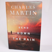 SIGNED Send Down The Rain Hardcover Book With Dust Jacket By Charles Martin Good - £21.51 GBP