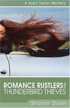 Romance Rustlers and Thunderbird Thieves (Ruby Taylor Mystery Series #1)... - $4.85