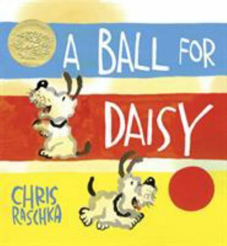 Primary image for A Ball for Daisy by Chris Raschka (2011, Hardcover)